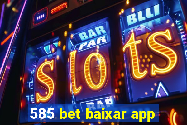 585 bet baixar app