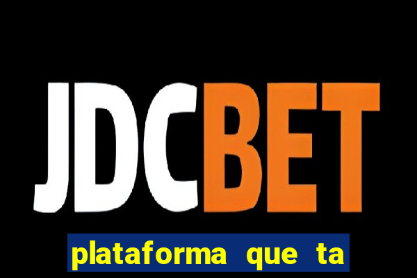 plataforma que ta pagando bem hoje