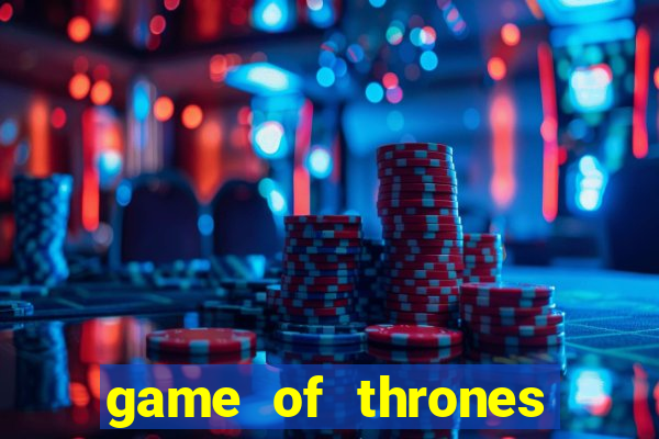 game of thrones google drive