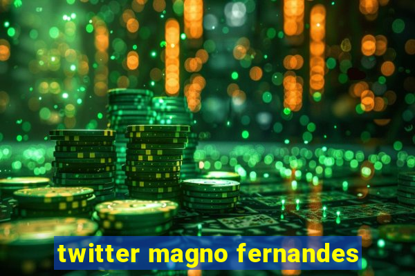 twitter magno fernandes