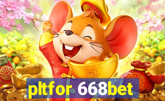 pltfor 668bet