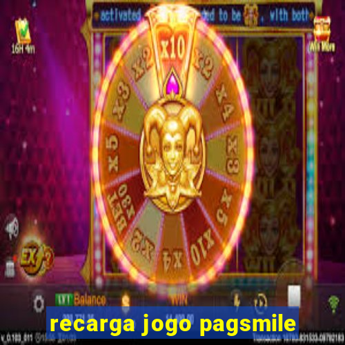 recarga jogo pagsmile