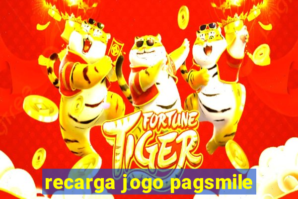 recarga jogo pagsmile