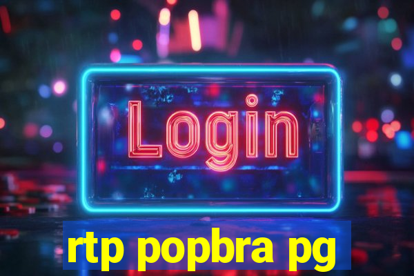 rtp popbra pg