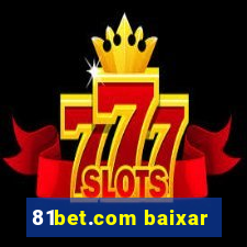81bet.com baixar