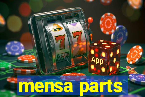 mensa parts