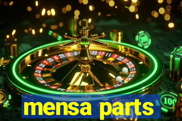 mensa parts