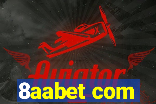 8aabet com