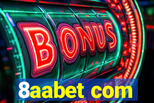 8aabet com