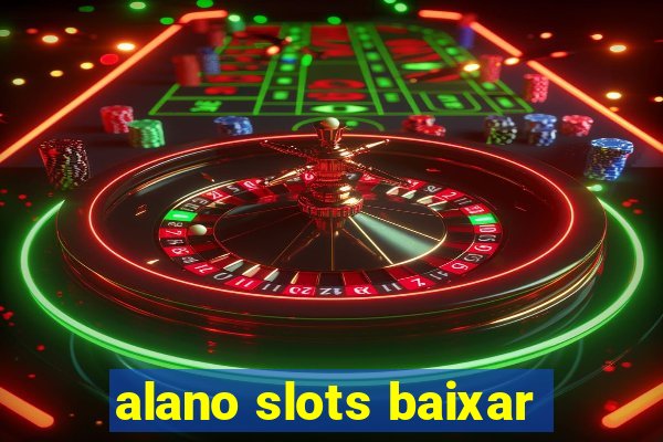 alano slots baixar