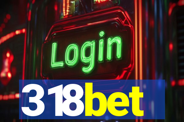 318bet