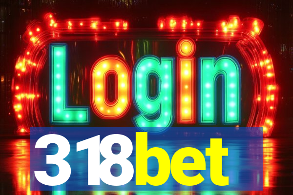 318bet