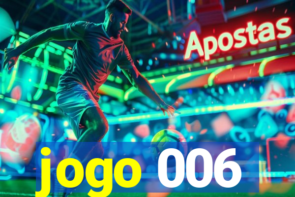 jogo 006