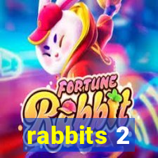 rabbits 2