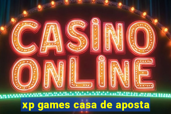 xp games casa de aposta
