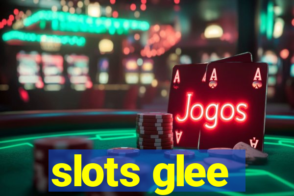 slots glee