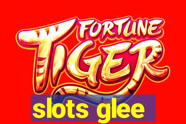 slots glee