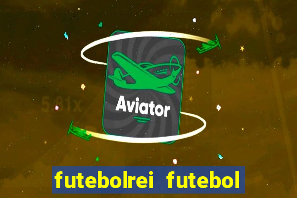 futebolrei futebol ao vivo