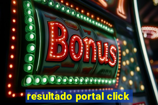 resultado portal click