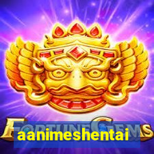 aanimeshentai