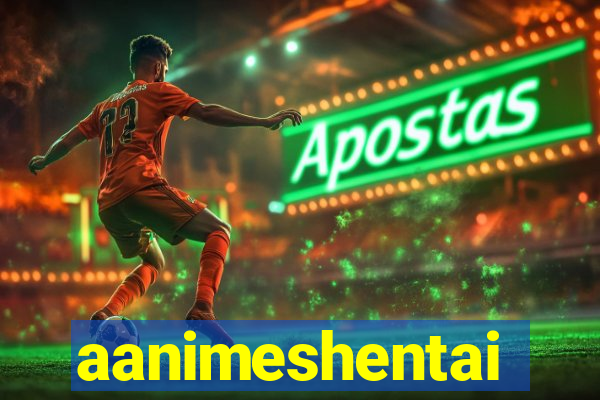 aanimeshentai