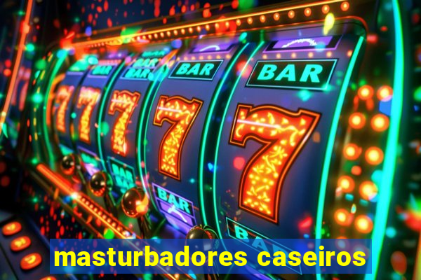 masturbadores caseiros