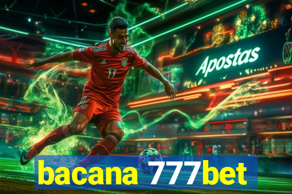 bacana 777bet
