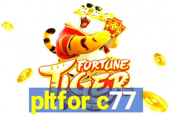 pltfor c77