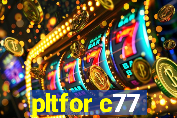 pltfor c77