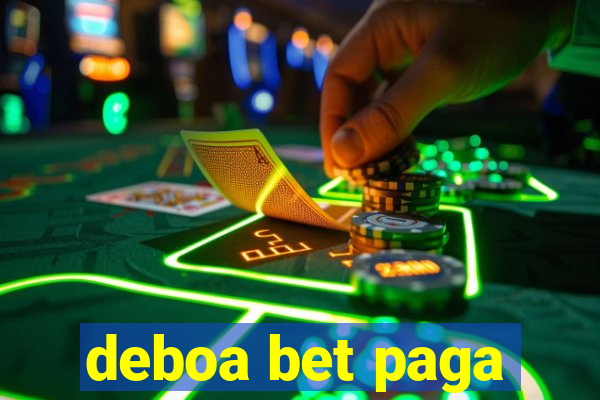deboa bet paga