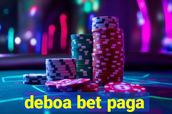 deboa bet paga