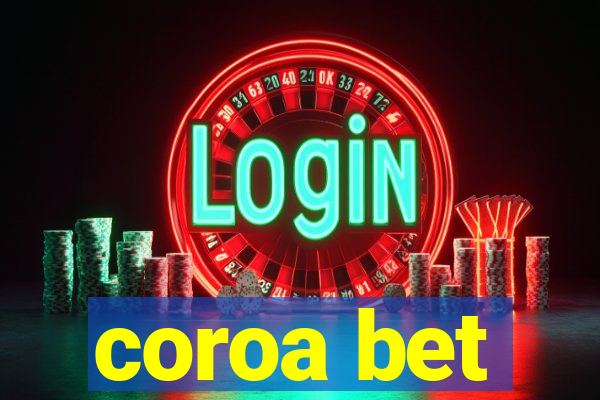 coroa bet