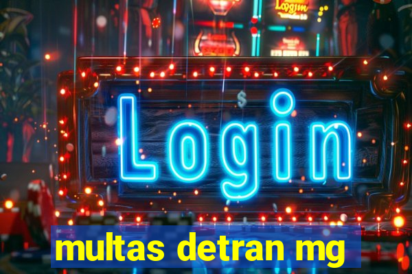 multas detran mg
