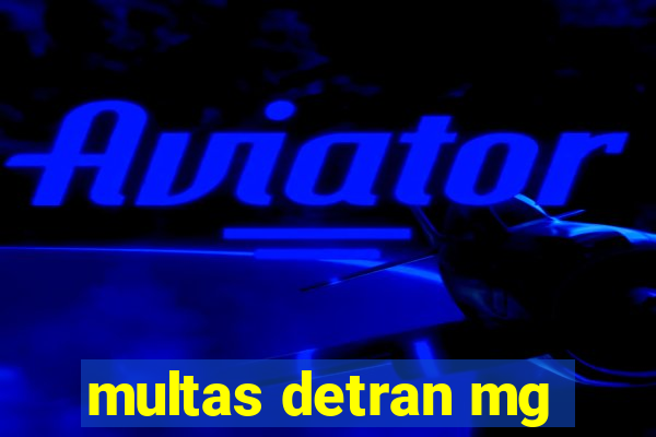 multas detran mg