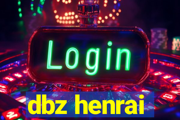 dbz henrai