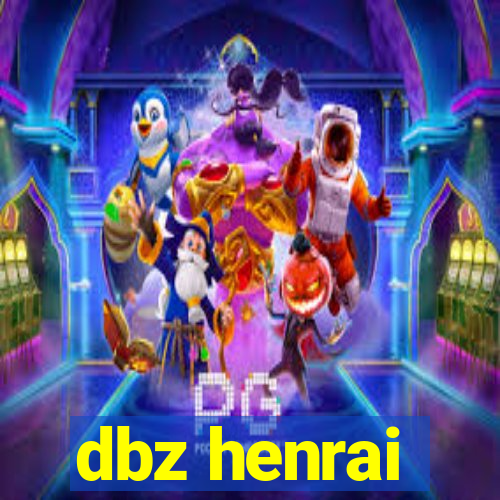 dbz henrai