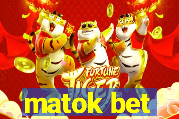 matok bet