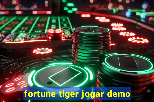 fortune tiger jogar demo