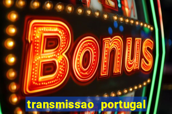 transmissao portugal x franca