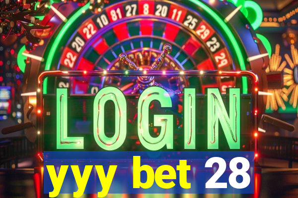 yyy bet 28