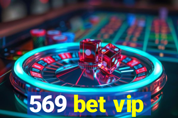 569 bet vip