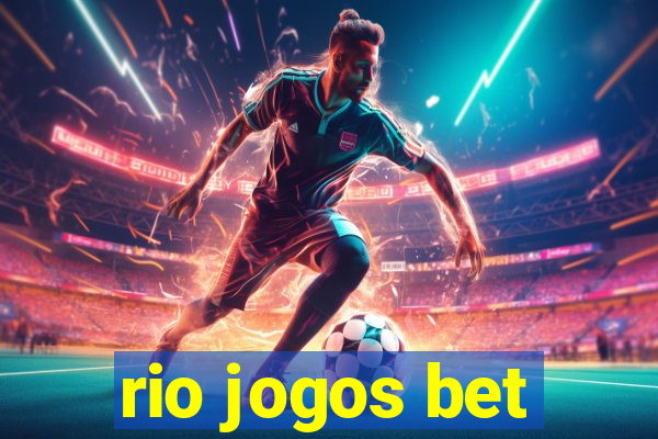 rio jogos bet