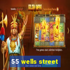 55 wells street