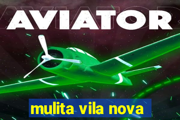 mulita vila nova