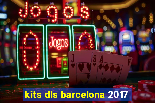 kits dls barcelona 2017