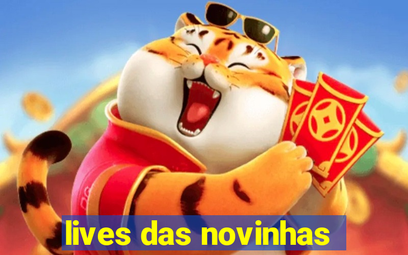 lives das novinhas