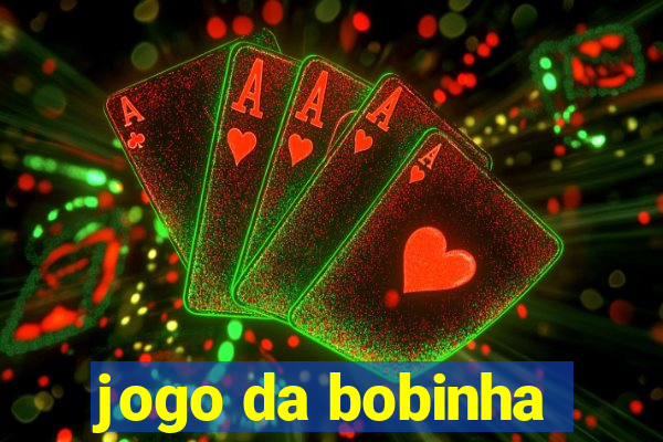jogo da bobinha