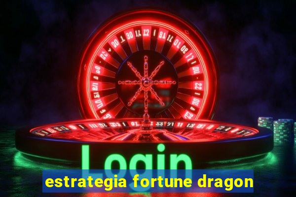 estrategia fortune dragon