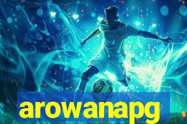 arowanapg