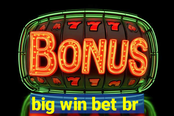 big win bet br